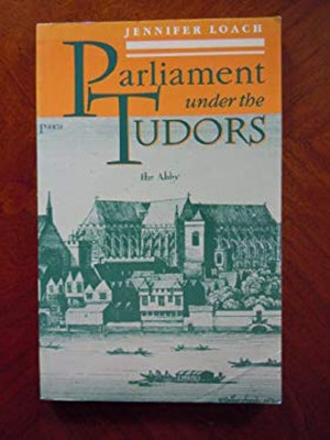 Parliament Under the Tudors Paperback Jennifer Loach