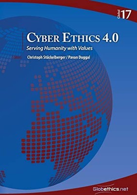 CYBER ETHICS 4.0: SERVING HUMANITY WITH VALUES By Christoph Stuckelberger VG