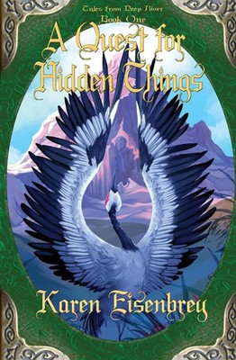 A Quest for Hidden Things Tales from Deep River, Book One Karen Eisenbrey Buch