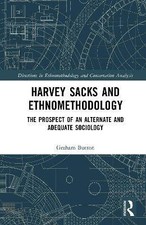 Harvey Sacks and Ethnomethodology, Graham Button,