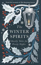 The Winter Spirits: Ghostly Tales for Frosty Nights by Bridget Collins Paperback
