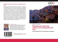 Edgardo AdriáN LóPez | Rispideces Entre Las Clases En La Argentina De Hoy | Buch