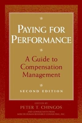 Paying for Performance : A Guide to Compensation Management Peter