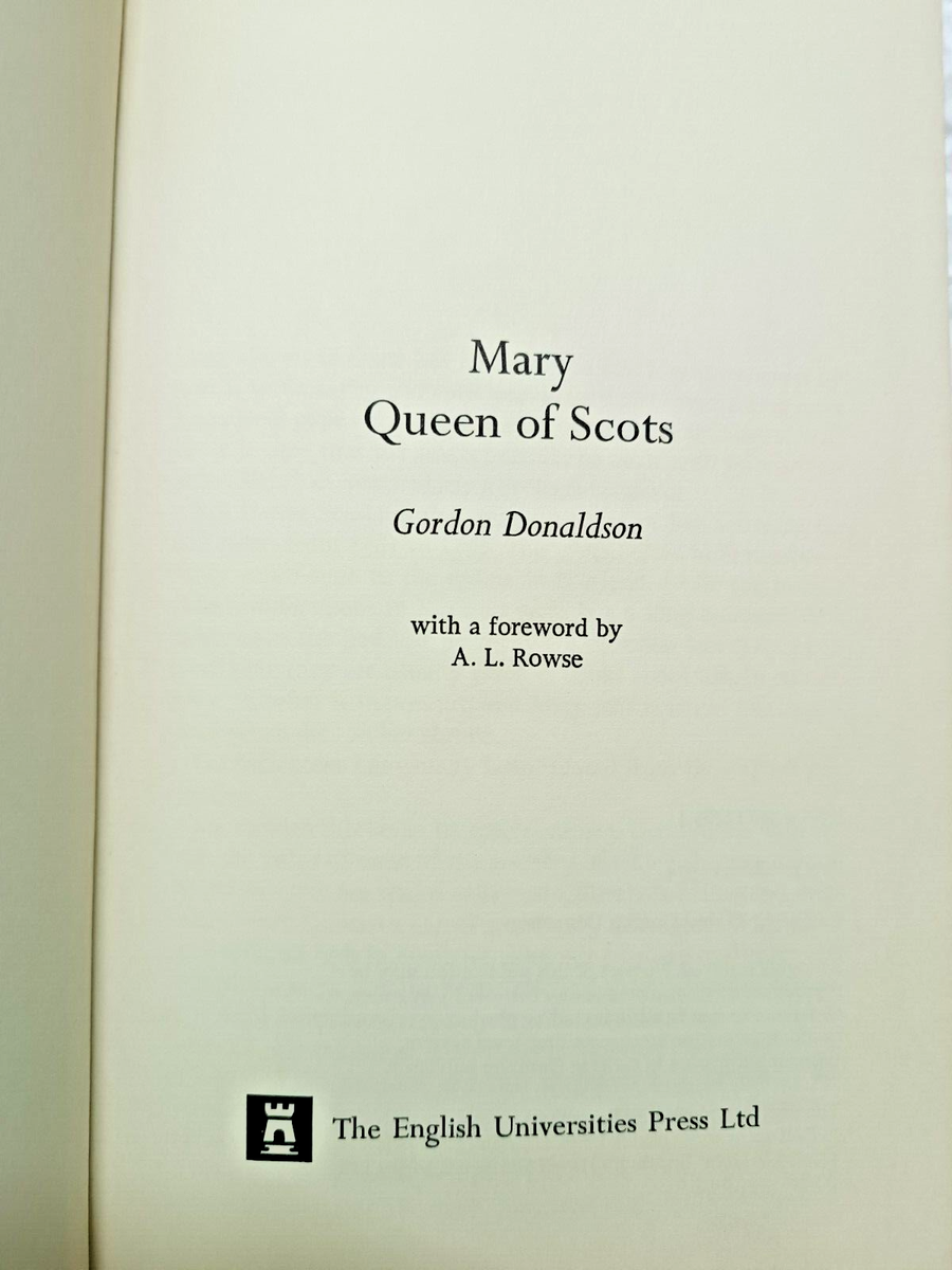 MARY, QUEEN OF SCOTS BY GORDON DONALDSON FIRST PUBLISHED 1974 GB