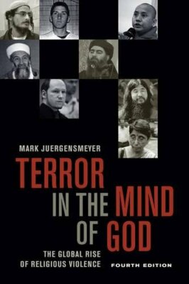 Terror in the Mind of God: The Global Rise of R, Juergensmeyer Paperback..