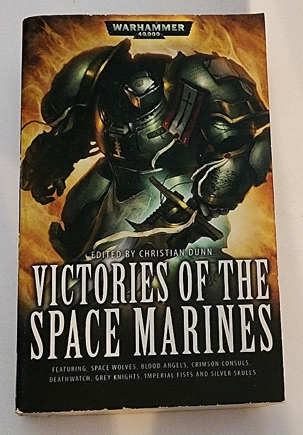 Warhammer 40k Space Marines Victories Paperback by Christian Dunn