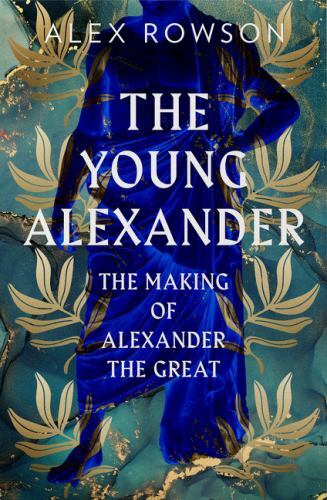The Young Alexander : Alex Rowson - Image 2