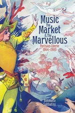 Music, The Market, And The Marvellous: Parisian F?Erie, 1864-1900
