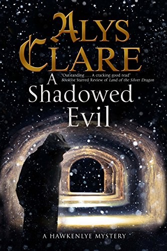 A Shadowed Evil: A Medieval Mystery (A Hawkenlye Mystery),Alys C