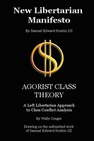 New Libertarian Manifesto And Agorist Class Theory | Wally Conger (U. A.) | Buch