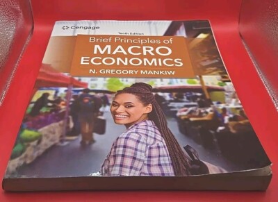 Brief Principles of Macroeconomics - Tenth Edition 2023 New N. Gregory Mankiw 