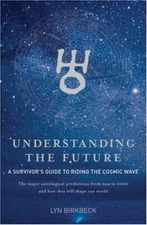 Understanding the Future: A Survivor's Guide to Riding the Cosmi