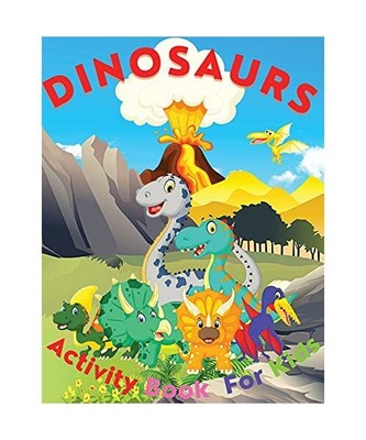 Dinosaurs Activity Book for Kids: Amazing Activity Book with Dinosaurs Coloring,