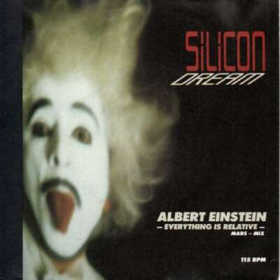 Silicon Dream - Albert Einstein - Everything Is Re 7'' Single Viny