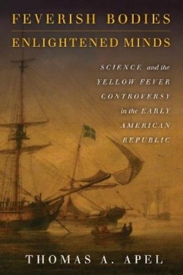 Thomas Apel Feverish Bodies, Enlightened Minds (Gebundene Ausgabe) (US IMPORT)