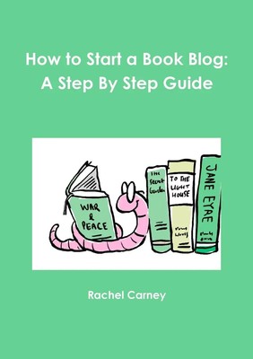 How to Start a Book Blog A Step By Step Guide Rachel Carney Taschenbuch Englisch