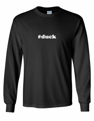 #duck T-shirt Hashtag Duck Funny Gift Black Long Sleeve Cotton Tee
