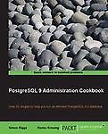 PostgreSQL 9 Administration Cookbook by Riggs, Simon; Krosing, Hannu
