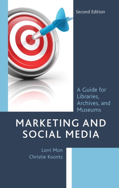 Marketing and Social Media by Christie Koontz (Paperback Book)
