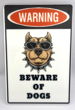 WARNING BEWARE OF DOGS Funny / Informative / Acrylic Sign Wall Door 8" x 12"