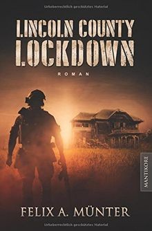 LINCOLN COUNTY LOCKDOWN - Tödliche Fracht von Felix... | Buch | Zustand sehr gut
