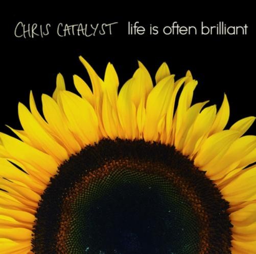 Альбом Криса Катализатора Life Is Often Brilliant (CD)