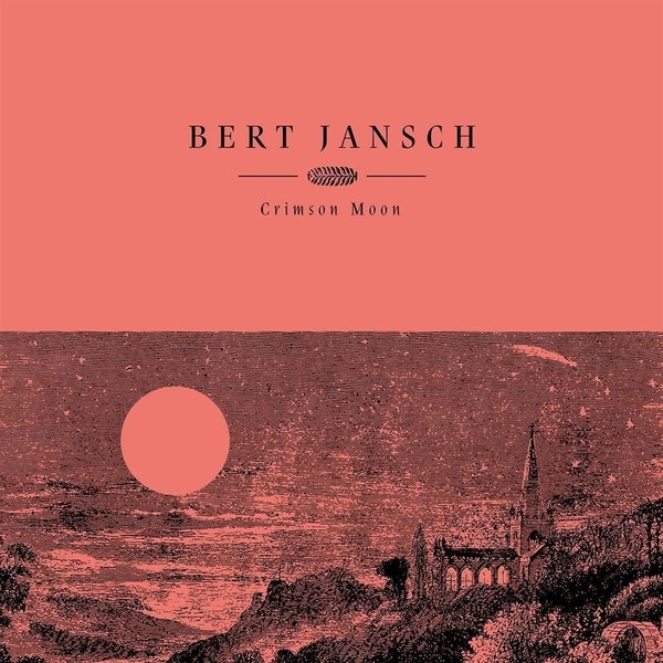 Audio Cd - Bert Jansch - Crimson Moon - Earth Recordings -D- Neu-image