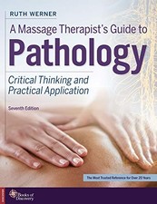 A MASSAGE THERAPIST'S GUIDE TO PATHOLOGY: CRITICAL By Ruth Werner **BRAND NEW**