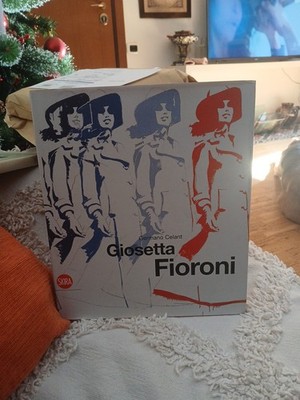 GIOSETTA FIORONI DI GERMANO CELANT SKIRA VERLAG