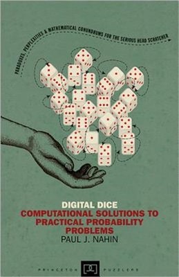 Digital Dice: Computational Solutions to Practical Probability Problems (Paperba