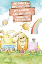 Bilingual Beginnings - My Easter Adventures. English-Portuguese: Charming...