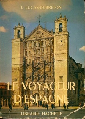 Der Reisende aus Spanien - J. Lucas-Dubreton - V2215081