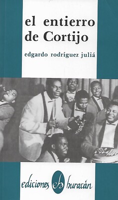 El entierro de Cortijo (Coleccion La nave y el puerto) - Edgardo Rodriguez Julia
