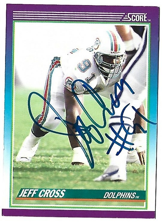 1990 SCORE JEFF CROSS MIAMI DOLPHINS ON CARD AUTO SIGNED CARD #213