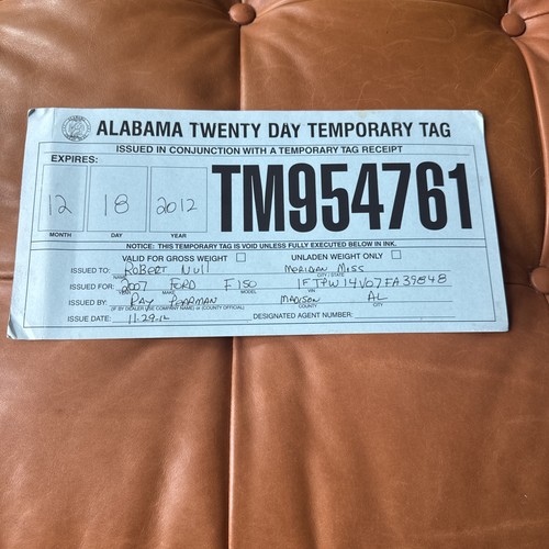 Vintage 2012 Alabama TEMP TAG License Plate DEC 18 2007 Ford F 150 # TM 954761