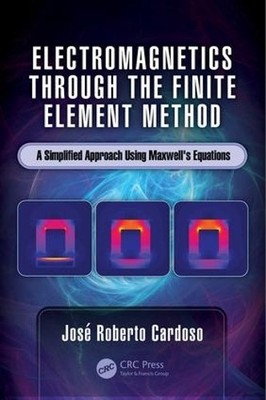 Electromagnetics through the Finite Element Method - 9781498783576