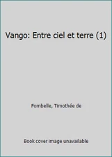 Vango: Entre ciel et terre (1) by Timothée de Fombelle