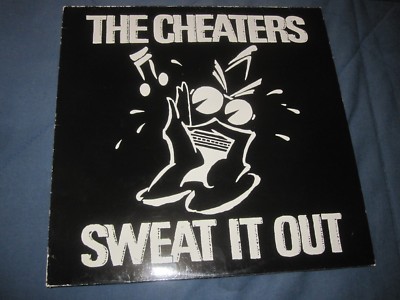 The Cheaters Sweat it out LP