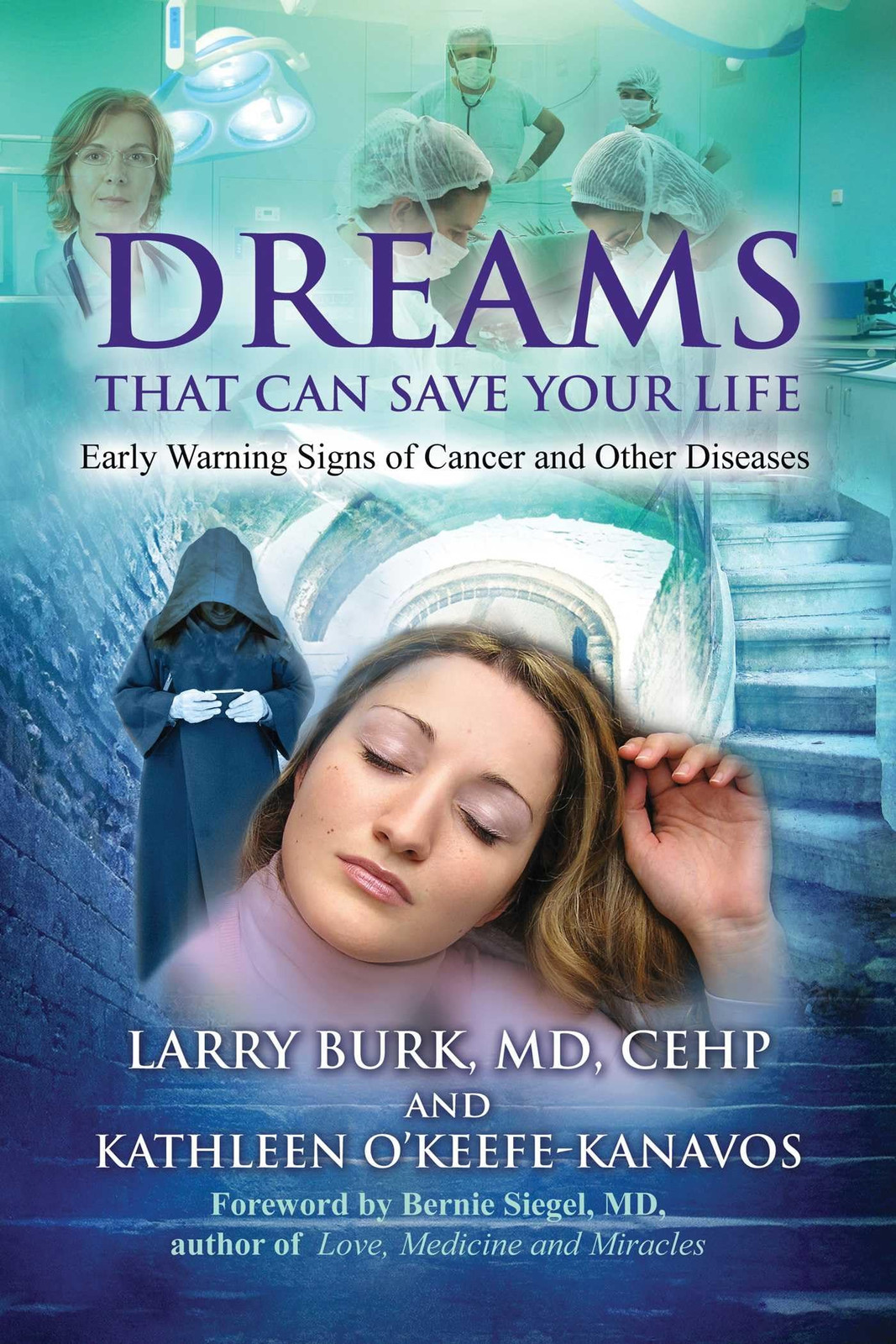 Dreams That Can Save Your Life: Early Warning Signs of Cancer and Other Dise...