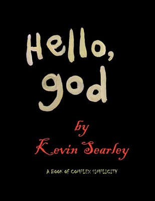 Hello, God Kevin Searley Taschenbuch Kartoniert / Broschiert Englisch 2010