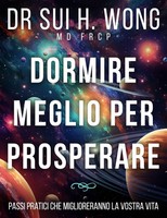Sui H. Wong MD Frcp | Dormire Meglio Per Prosperare | Taschenbuch | Italienisch