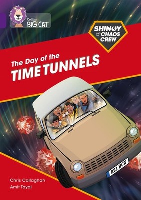 Shinoy and the Chaos Crew: The Day of the Time Tunnels: Band 08/Purple by Chris