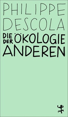 Die Ökologie der Anderen | Philippe Descola | Taschenbuch | MSB Paperback | 2024
