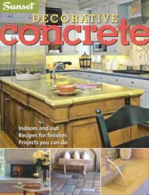 Decorative Concrete (Sunset) - Paperback By Editors of Sunset Books - GOOD