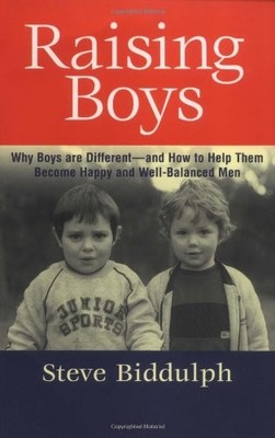 Raising Boys: Why Boys Are Differen..., Biddulph, Steve