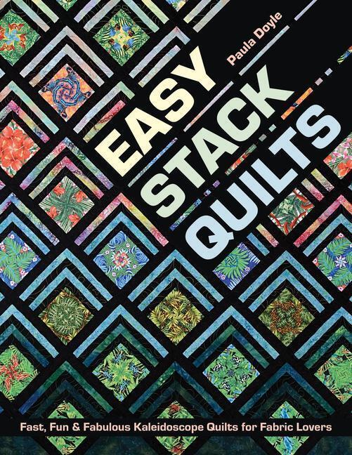 Thumbnail - Paula Doyle | Easy Stack Quilts | Taschenbuch | Englisch (2018) | C&t