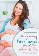Most Exciting First Time Brand New Mom-To-Be Pregnancy Journal