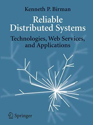 Birman - Reliable Distributed Systems - New paperback or softback - X555z