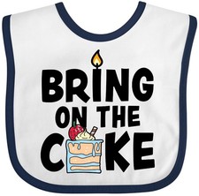 Inktastic Bring On The Cake With Cake Slice Replacing A Baby Bib Birthdays Smash
