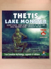 Thetis Lake Monster, Mythology for Kids, Canadian Mythology, Legends & Folklore